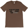 CHANGE YOUR ATTITUDE T-Shirt
