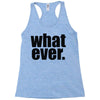 whatever (2) Racerback Tank