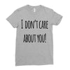 i don'tcare about you Ladies Fitted T-Shirt