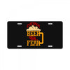 drink beer fuck fear License Plate