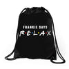 Frankie Says Relax Drawstring Bags