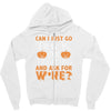 can i just go Zipper Hoodie