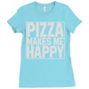 pizza makes me happy Ladies Fitted T-Shirt