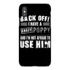 back off i have a crazy poppy and i'm not afraid to user him iPhoneX