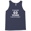 it took me 60 years 2 Tank Top