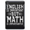 english is important but math is importanter iPad Mini