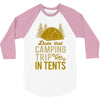 dude that camp trip in tents funny 3/4 Sleeve Shirt
