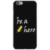 be a hero logo white iPhone 6/6s Case