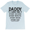 I Love You Daddy T-Shirt