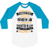 Super Cool Father In Law Of A Freaking Awesome Daughter In Law 3/4 Sleeve Shirt