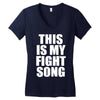 this is my fight song Women's V-Neck T-Shirt