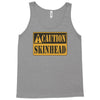 caution skinhead, ideal birthday gift or present Tank Top