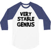 very stable genius 3/4 Sleeve Shirt