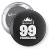 fortnite 99 problems Pin-back button