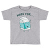 made for each other Toddler T-shirt