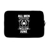 All Men Are Created Equal But Only The Best Are Born In June Laptop sleeve