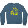 i am the hype Crewneck Sweatshirt