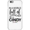in a world full of grinches be a cindy lou who iPhone 6/6s Case