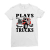 plays with trucks family matching Ladies Fitted T-Shirt