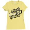 worlds okayest boyfriend Ladies Fitted T-Shirt
