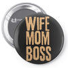 wife mom boss Pin-back button