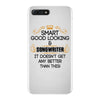 Smart Good Looking Songwriter Doesnt Get Better Than This iPhone 7 Plus Case