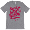 such a nasty woman T-Shirt