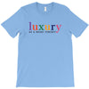 Luxury As A Croad Concept T-Shirt