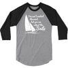 you can't control wind,but.. 3/4 Sleeve Shirt