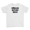 doughs before bros Youth Tee