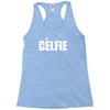 celfie !! t shirt   celfie graphic Racerback Tank