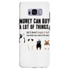 MONEY CAN BUY A LOT OF THINGS, Samsung Galaxy S8 Plus