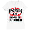 Legends Are Born In October Ladies Fitted T-Shirt