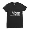 i mom Ladies Fitted T-Shirt
