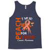 I Wear Peach For Uterine Cancer Awareness Tank Top