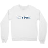 like a boss Crewneck Sweatshirt