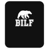bilf, bear i'd like to Mousepad