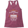 Smart Good Looking Science Teacher Doesnt Get Better Than This Racerback Tank