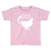 chiken butt Toddler T-shirt