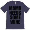 mamma needs some vino divertente T-Shirt
