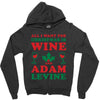 all i want for christmas is wine and adam levine Zipper Hoodie