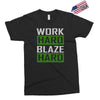 work hard blaze hard Exclusive T-shirt