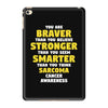 You Are Braver Than You Believe Stronger iPad Mini 4