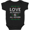Love Actually Is All Around Ugly Christmas for dark Baby Bodysuit