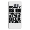 beauty is in the eye of the beer holder Samsung Galaxy S7