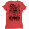 Real Kings Are Born On December 27 Ladies Fitted T-Shirt