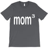 mom 3 T-Shirt