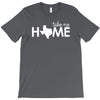 take me home T-Shirt