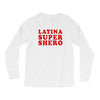 Latina Super Shero Long Sleeve Shirts