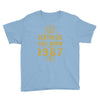 kings are born in 1987 Youth Tee